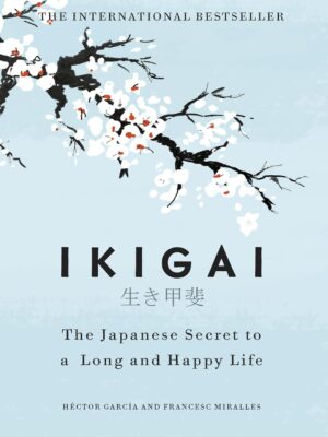 Ikigai: The Japanese secret to a long and happy life | Hardcover