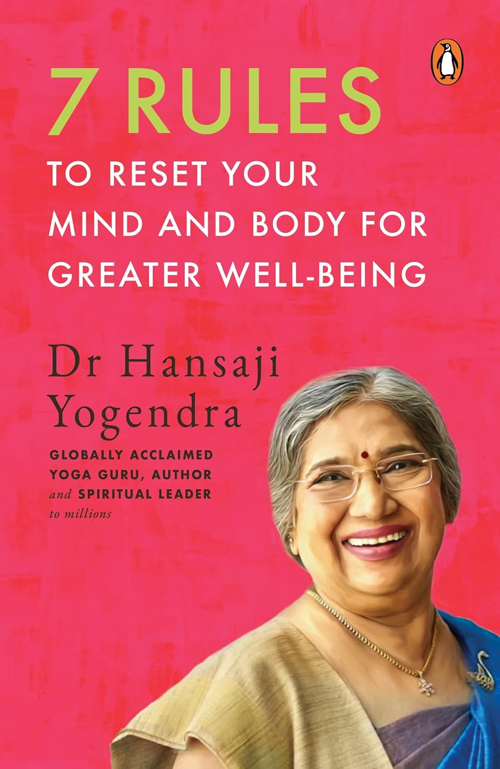 7 Rules to Reset Your Mind and Body for Greater Well-Being by Dr Hansaji Yogendra | Mental Health, Yoga & Wellness Guide | Paperback
