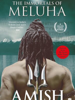 The Immortals of Meluha | Shiva Trilogy Series Book - 1
