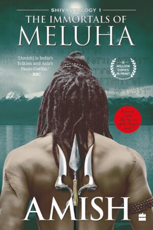 The Immortals of Meluha | Shiva Trilogy Series Book - 1