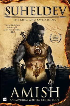Legend of Suheldev: The King Who Saved India by Amish Tripathi
