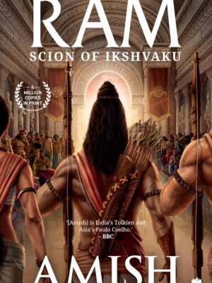 Ram: Scion of Ikshvaku (Ram Chandra Series Book 1)