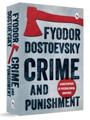 Crime and Punishment by Fyodor Dostoevsky