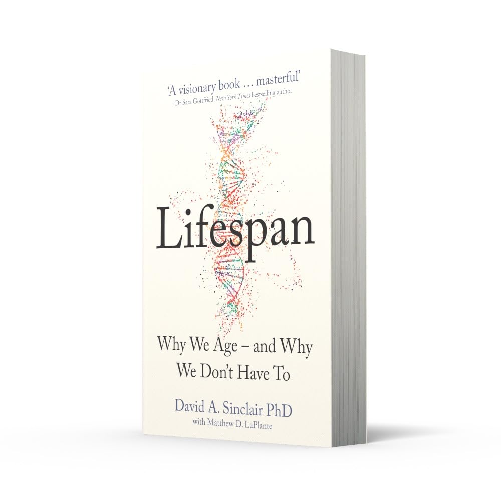 Lifespan: Why We Age – and Why We Don’t Have To by Dr David A. Sinclair | Anti-Aging, Longevity & Health Science Book | Paperback - Image 2