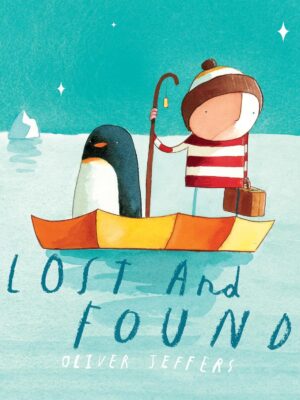 Lost and Found by Oliver Jeffers - Paperback