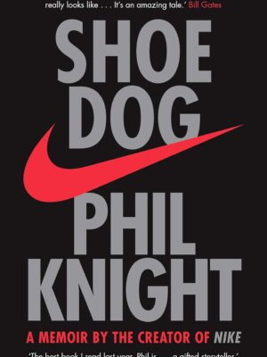 Shoe Dog by Phil Knight | Paperback | Memoir of Nike Founder | Business Bestseller