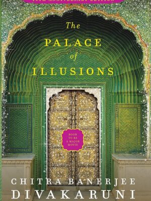 The Palace of Illusions by Chitra Banerjee Divakaruni