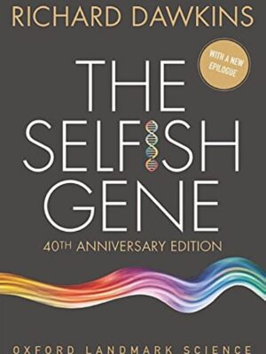 The Selfish Gene (4th Edition) by Richard Dawkins | Evolution, Genetics & Popular Science Book | Paperback